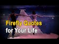 Firefly Quotes For Yout Life