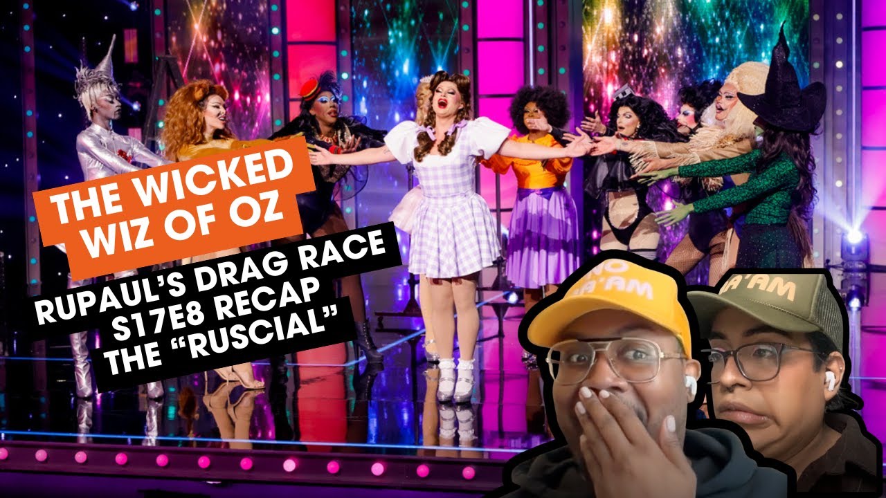 The Wicked Wiz of Oz: RuPaul’s Drag Race S17 ep.8 recap