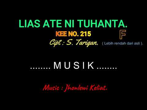 KEE 215 (Karaoke Version). F (lebih rendah). LIAS ATE NI TUHANTA.