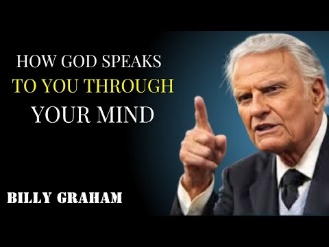 God Speaks Silently Through Your Mind - Here’s How to Hear Him - Billy Graham