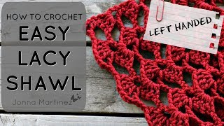 LEFT HANDED: HOW TO CROCHET ROMANTIC LACY SHAWL