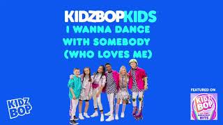 KIDZ BOP Kids- I Wanna Dance With Somebody (Pseudo Video) [KIDZBOP ALL-TIME GREATEST HITS]