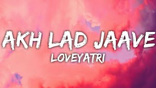 Akh Lad Jaave (LYRICS) - Jubin Nautiyal, Asees Kaur, Badshah