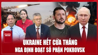 Chuyên gia: Đại kết cục ở Pokrovsk ngã ngũ, Nga nắm quyền sinh sát tương lai Ukraine | BLQT
