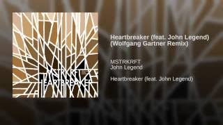 Heartbreaker (feat. John Legend) (Wolfgang Gartner Remix)