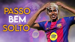 Download lagu Lamine Yamal ➤ PASSO BEM SOLTO - ATLXS ● Skills & Goals ● 2025  mp3