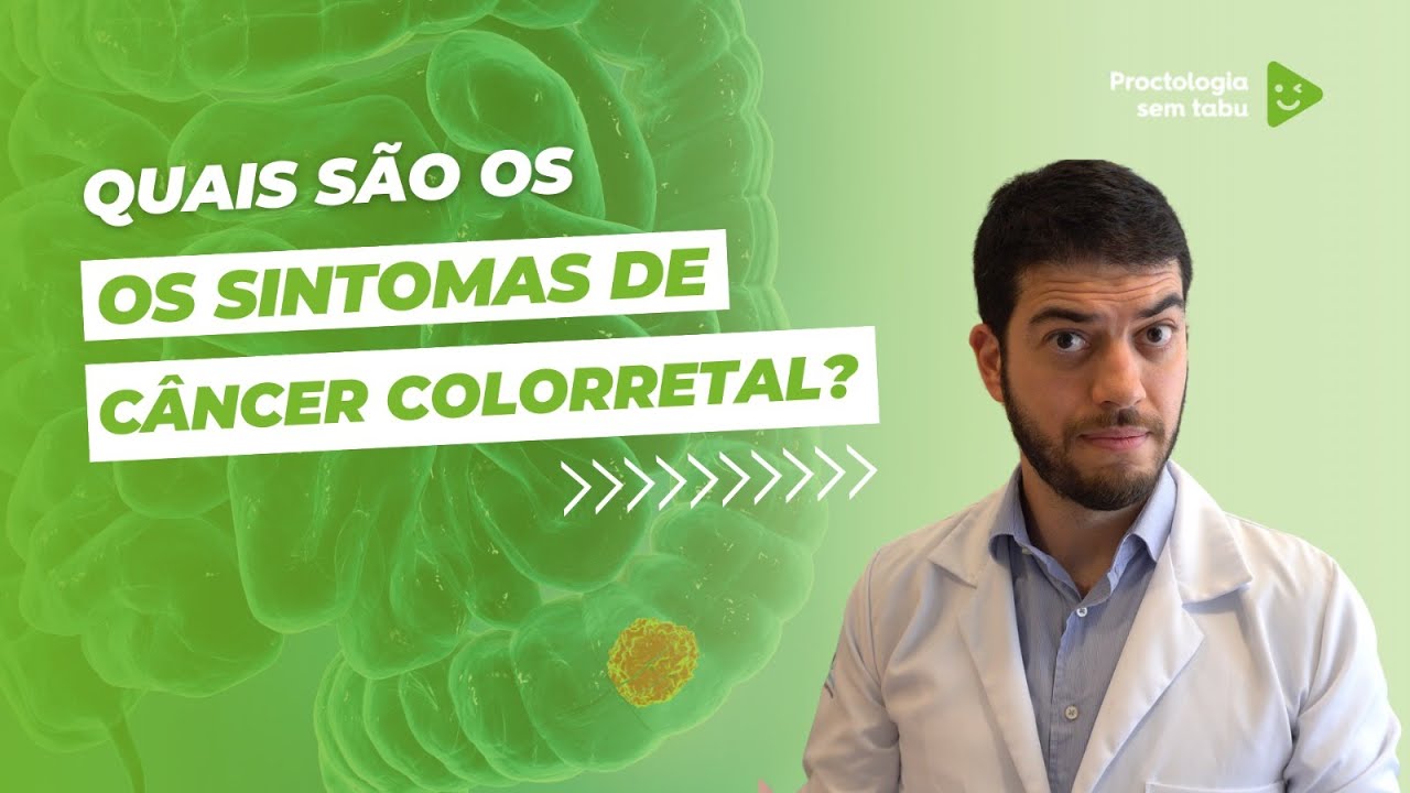 Quais são os sintomas de câncer colorretal? Sintomas do câncer de intestino