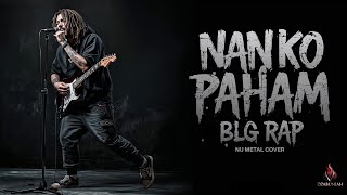 Download lagu NAN KO PAHAM - BLGRAP | NU METAL COVER #nankopaham #blgrap #metalcover mp3 Download lagu NAN KO PAHAM - BLGRAP | NU METAL COVER #nankopaham #blgrap #metalcover mp3