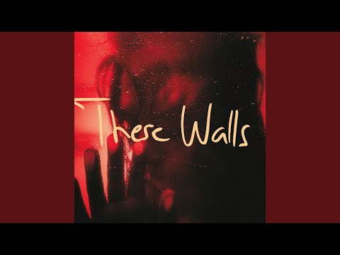 These Walls