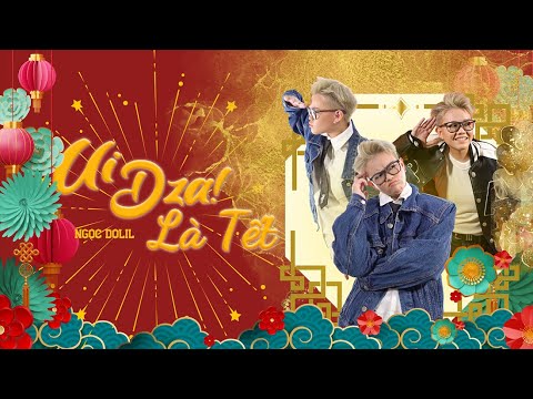 Ui dza! là tết - Ngọc Dolil