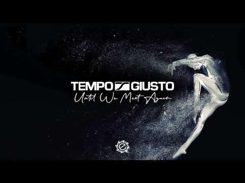 Tempo Giusto - Until We Meet Again