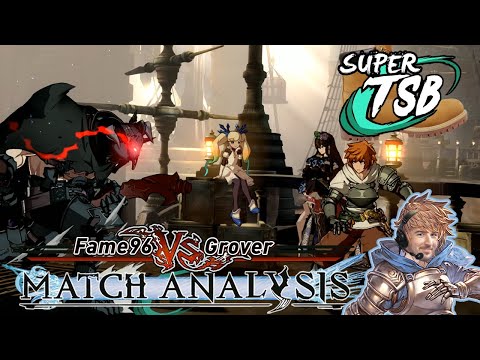 GBVS Match Analysis: Super TSB 2020 - Fame96 vs. Grover