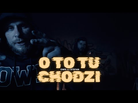 OWR - O to tu chodzi  ft. Stefan