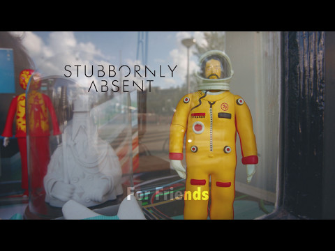 Stubbornly Absent "For Friends" (official audio)