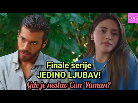 FINALE SERIJE-JEDINO LJUBAV! ZABORAVLJENA ZVEZDA CAN YAMAN?