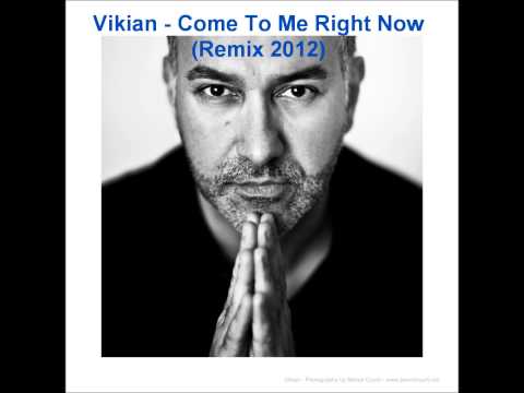 Vikian Feat. Peter Mann - Come To Me Right Now (Remix)