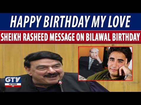Happy Birthday My Love, Sheikh Rasheed wishes Bilawal on Birthday