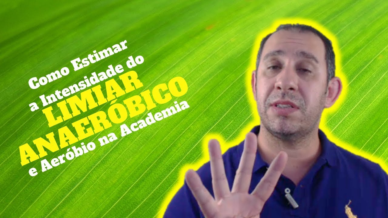 Como Estimar a Intensidade de Limiar Anaeróbico e Aeróbico na Academia?