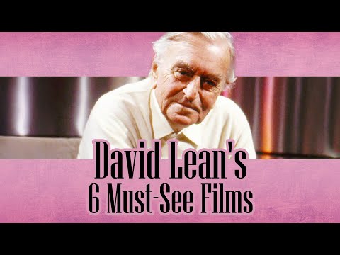The Beginner's Guide to David Lean's 6 Best Films