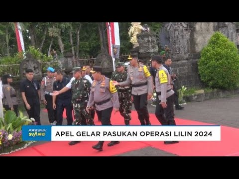 KAPOLRI HADIRI APEL GELAR OPS LILIN AGUNG 2024