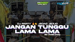 Download lagu DJ JANGAN TUNGGU LAMA LAMA VIRAL TIKTOK TIKTOK❗PARTY JEDAG JEDUG 🔥 GOGOK PROJECT X EDY PROJECT mp3 Download lagu DJ JANGAN TUNGGU LAMA LAMA VIRAL TIKTOK TIKTOK❗PARTY JEDAG JEDUG 🔥 GOGOK PROJECT X EDY PROJECT mp3