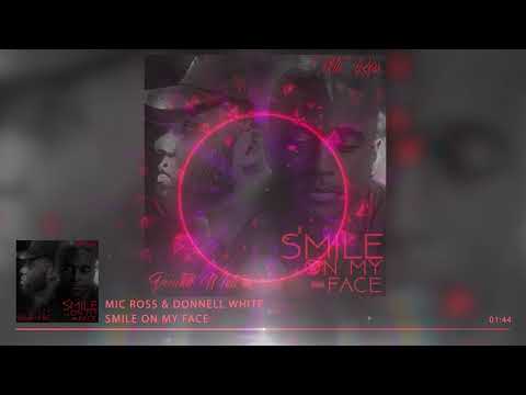 Mic Ross x Donnell White ~ Smile On My Face