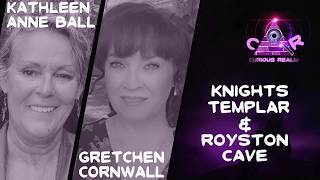 CR Ep 247: Knights Templar w Kathleen Anne Ball & Royston Cave w Gretchen Cornwall