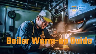 Boiler Operation 101: The Manual Low to High Fire Method - Weekly Boiler Tips