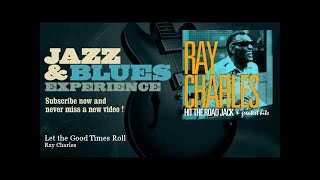 Ray Charles - Let the Good Times Roll