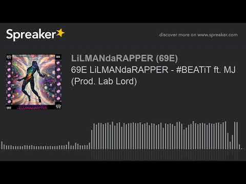 69E LiLMANdaRAPPER - #BEATiT ft. MJ (Prod. Lab Lord) (made with Spreaker)