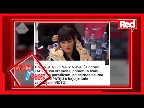 NASLOVI: ONA NIJE NI SLINA IZ NOSA! Ša, Tara... - Pitam Za Druga -24.01.2022 - Red TV