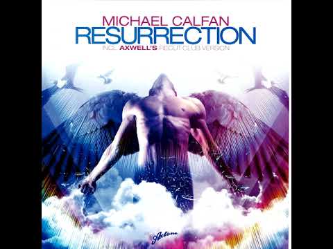 Michael Calfan x Lisa Millett - Resurrection (Now You're Gone) (Axwell Aftermarket Vocal Mix)