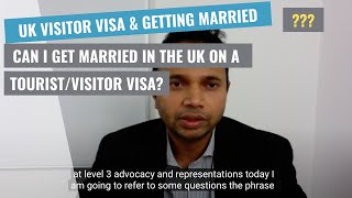 Can I get married in the UK on a Tourist visa or visitor visa