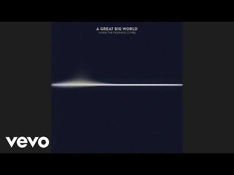 When the Morning Comes - A Great Big World