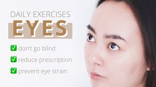 Tips & Eye Exercises to Stop Worsening Your Eye Sight