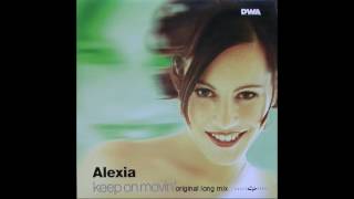 Alexia - Keep On Movin&#39; (Original Long Mix)