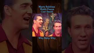 Why Baby Why - Marty Robbins, Webb Pierce, Carl Smith #country #classiccountry #music #grandoleopry