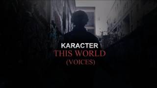 KARACTER - This World (voices) [Calling Names]