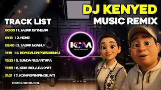 Download lagu DJ KDM Remix Full Album – Kang Dedi Mulyadi | Jabar Istimewa Version mp3