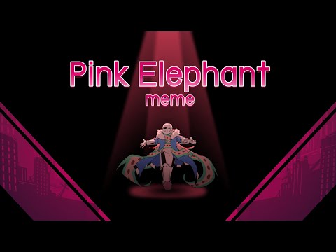 Pink Elephants meme [Animation]//Undertale AU [ Dimensionsverse ]