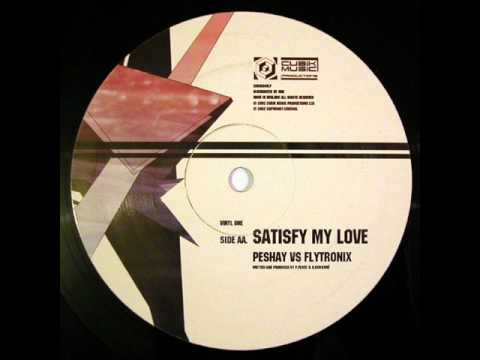 Peshay vs. Flytronix - Satisfy My Love