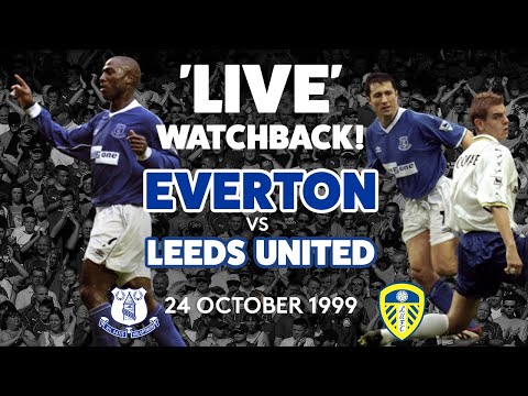 'LIVE' FULL GAME: EVERTON V LEEDS UNITED | 24 OCTOBER 1999