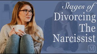 Stages of Divorcing the Narcissist