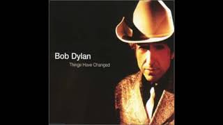 Bob Dylan Things Have Changed