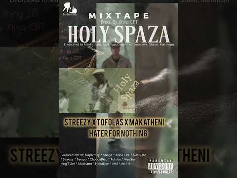 Streezy x Tofolas (With Mankatheni) - Hater for nothing