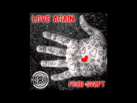 Fred Swift - Love Again (Charlie Bosh Remix) [Cheeky Tracks]