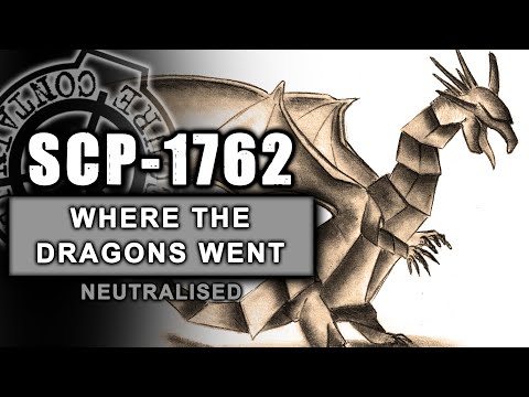 SCP-1762 - Where the Dragons Went