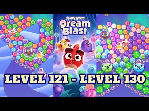 ANGRY BIRDS Dream Blast | LEVEL 121 - LEVEL 130 | Main Games