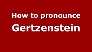 How to pronounce Gertzenstein