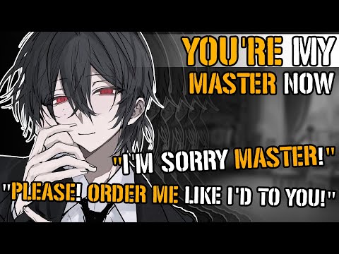 You're My Master Now [M4M ASMR] [Servant x Master] [Role Reversal] [Part 1]